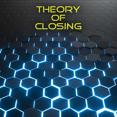 Theory of Closing